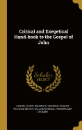 Critical and Exegetical Hand-book to the Gospel of John