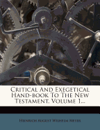 Critical and Exegetical Hand-Book to the New Testament, Volume 1