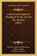 Critical And Exegetical Handbook To The Acts Of The Apostles (1883)