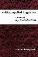 Critical Applied Linguistics: A Critical Introduction