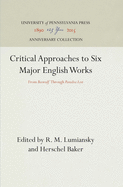 Critical Approaches to Six Major English Works: From "Beowulf" Through "Paradise Lost"