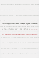 Critical Approaches to the Study of Higher Education: A Practical Introduction