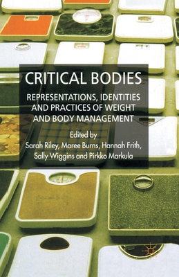 Critical Bodies: Representations, Identities and Practices of Weight and Body Management - Loparo, Kenneth A, and Riley, S (Editor), and Burns, M (Editor)