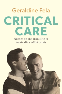 Critical Care: Nurses on the frontline of Australia's AIDS crisis - Fela, Geraldine