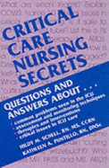 Critical Care Nursing Secrets - Puntillo, Kathleen A, RN, Dnsc, Faan, and Schell, Hildy M, RN, MS, Ccrn
