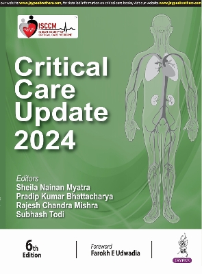 Critical Care Update 2024 - Myatra, Sheila Nainan, and Bhattacharya, Pradip Kumar, and Mishra, Rajesh Chandra