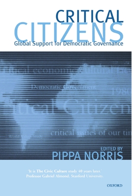 Critical Citizens: Global Support for Democratic Government - Norris, Pippa (Editor)