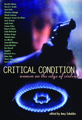 Critical Condition: Women on the Edge of Violence - Scholder, Amy (Editor)