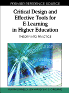 Critical Design and Effective Tools for E-Learning in Higher Education: Theory Into Practice