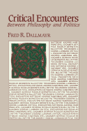 Critical Encounters: Between Philosophy and Politics