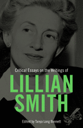 Critical Essays on the Writings of Lillian Smith