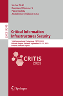 Critical Information Infrastructures Security: 18th International Conference, CRITIS 2023, Helsinki Region, Finland, September 13-15, 2023, Revised Selected Papers