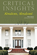 Critical Insights: Absalom, Absalom!: Print Purchase Includes Free Online Access