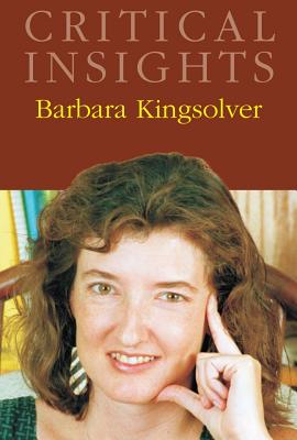Critical Insights: Barbara Kingsolver: Print Purchase Includes Free Online Access - Austenfeld, Thomas (Editor)