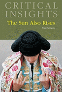 Critical Insights: The Sun Also Rises: Print Purchase Includes Free Online Access