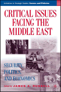 Critical Issues Facing the Middle East: Security, Politics and Economics