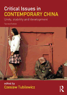 Critical Issues in Contemporary China: Unity, Stability and Development