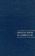 Critical Issues in Curriculum: Volume 871