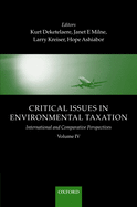 Critical Issues in Environmental Taxation: Volume IV: International and Comparative Perspectives