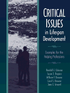 Critical Issues in Lifespan Development: Examples for the Helping Professions - Osborne, Randall E, and Shapiro, Susan J, and Browne, William F