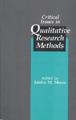 Critical Issues in Qualitative Research Methods - Morse, Janice M (Editor)