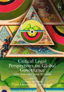 Critical Legal Perspectives on Global Governance: Liber Amicorum David M Trubek