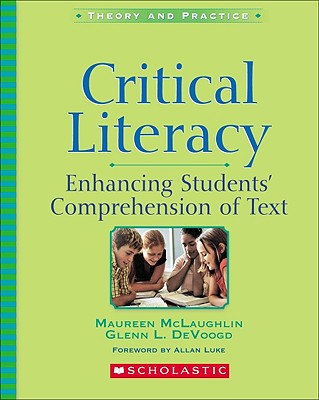 Critical Literacy - McLaughlin, Maureen, and Devoogd, Glenn