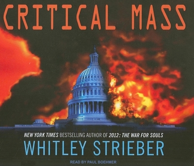 Critical Mass - Strieber, Whitley, and Boehmer, Paul (Narrator)