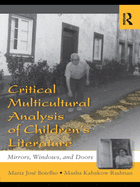 Critical Multicultural Analysis of Children's Literature: Mirrors, Windows, and Doors