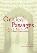 Critical Passages: Teaching the Transition to College Composition