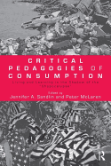 Critical Pedagogies of Consumption: Living and Learning in the Shadow of the Shopocalypse