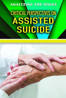 Critical Perspectives on Assisted Suicide - Peters, Jennifer (Editor)