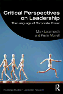 Critical Perspectives on Leadership: The Language of Corporate Power