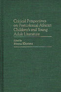 Critical Perspectives on Postcolonial African Children's and Young Adult Literature