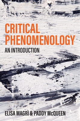 Critical Phenomenology: An Introduction - Magr, Elisa, and McQueen, Paddy