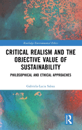 Critical Realism and the Objective Value of Sustainability: Philosophical and Ethical Approaches
