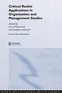 Critical Realist Applications in Organisation and Management Studies