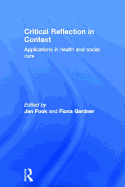 Critical Reflection in Context: Applications in Health and Social Care