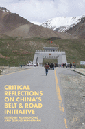 Critical Reflections on China's Belt & Road Initiative