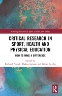 Critical Research in Sport, Health and Physical Education: How to Make a Difference