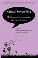 Critical Storytelling: Multilingual Immigrants in the United States