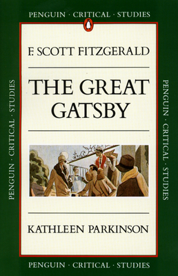 Critical Studies: The Great Gatsby - Parkinson, Kathleen