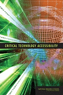 Critical Technology Accessibility - National Research Council, and Division on Engineering and Physical Sciences, and Committee on Critical Technology Accessibility