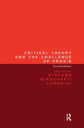 Critical Theory and the Challenge of Praxis: Beyond Reification