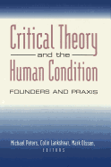 Critical Theory and the Human Condition: Past, Present, and Future