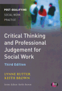 Critical Thinking and Professional Judgement for Social Work