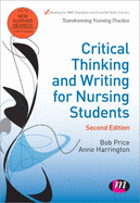 Critical Thinking and Writing for Nursing Students - Price, Bob, and Harrington, Anne