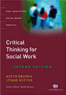 Critical Thinking for Social Work: Second Edition
