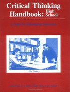 Critical Thinking Handbook, High School: A Guide for Re-Designing Instruction - Binker, A J, and Paul, Richard W