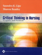 Critical Thinking in Nursing: A Cognitive Skills Workbook
